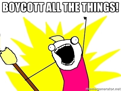 Boycott ALL the Things! -